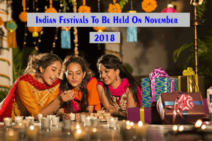 A Repository Of Indian Festivals To Be Held On November 2018