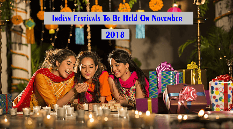 A Repository Of Indian Festivals To Be Held On November 2018