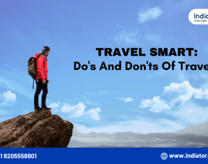 Do’s And Don’ts Of Travel