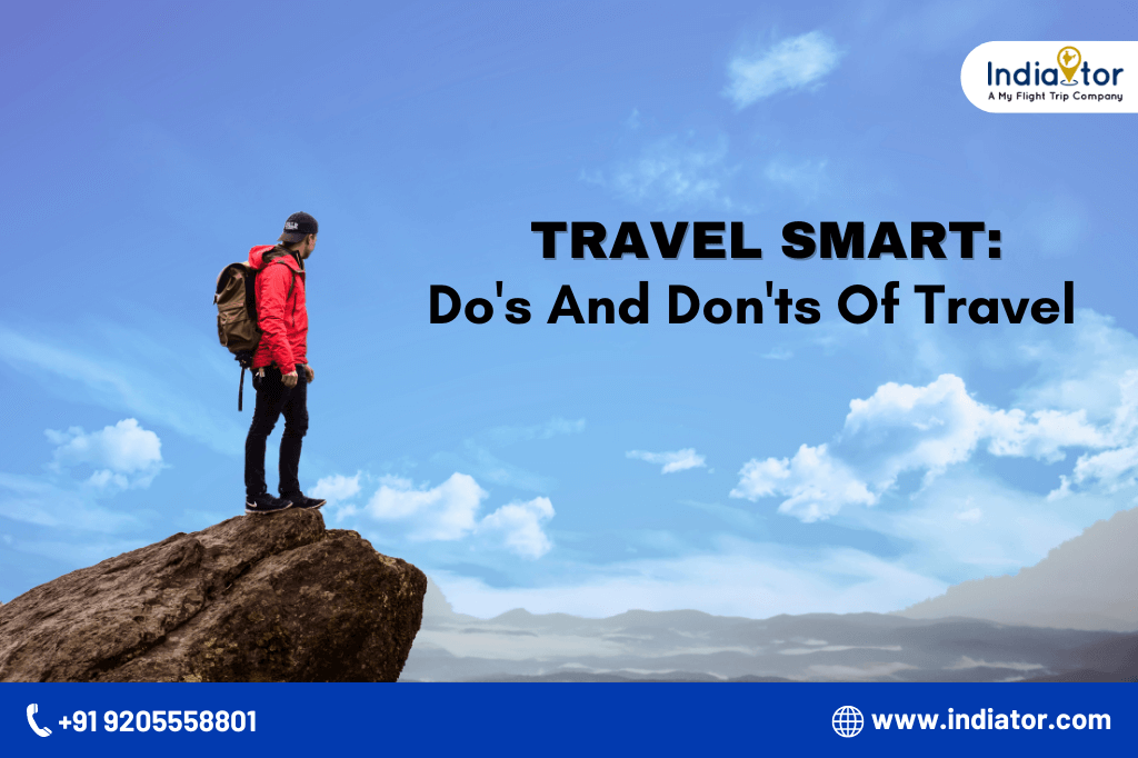 Do’s And Don’ts Of Travel