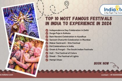 Top 10 Most Famous Festivals in India to Experience in 2024