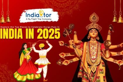 Explore the Top Places to Celebrate Durga Puja in India in 2025