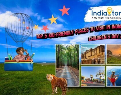 Top 5 Kid-Friendly Places to Visit in India for Children’s Day 2025